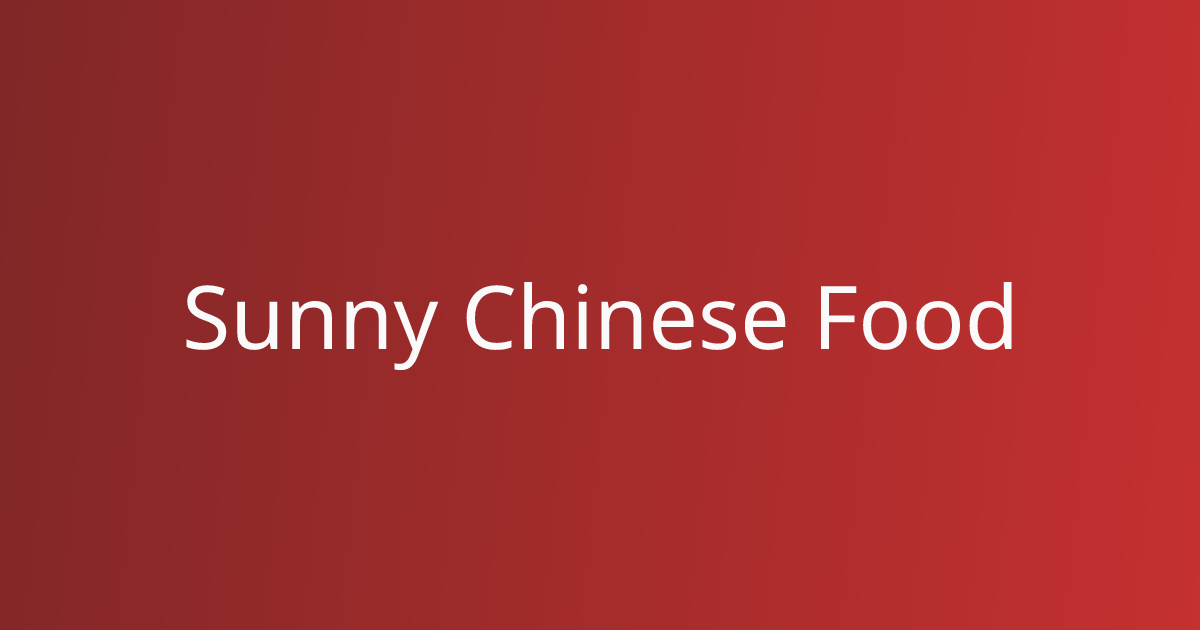 Best Chinese in Clarks Summit, PA | Sunny Chinese Food | Order Online